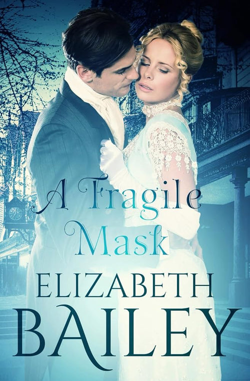 A Fragile Mask (Elizabeth Bailey Georgian Romances) cover image