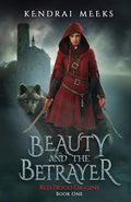Beauty and the Betrayer: The Tragic Love Story of Little Red Riding Hood (1) cover image