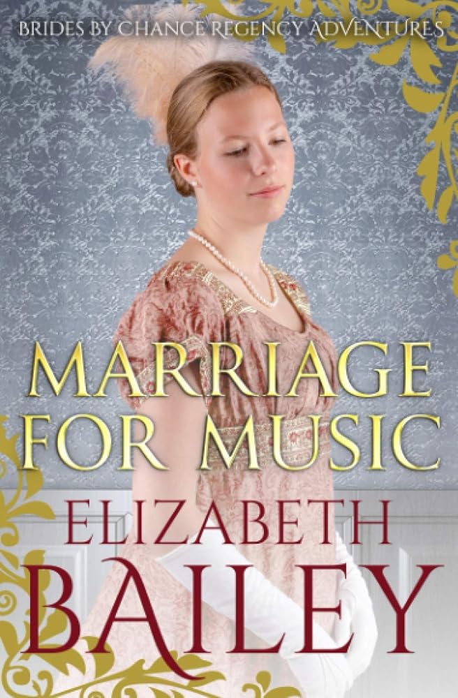Marriage For Music (THE BRIDES BY CHANCE REGENCY ADVENTURES SERIES) cover image