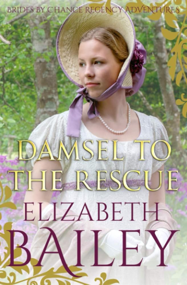 Damsel To The Rescue (THE BRIDES BY CHANCE REGENCY ADVENTURES SERIES) cover image
