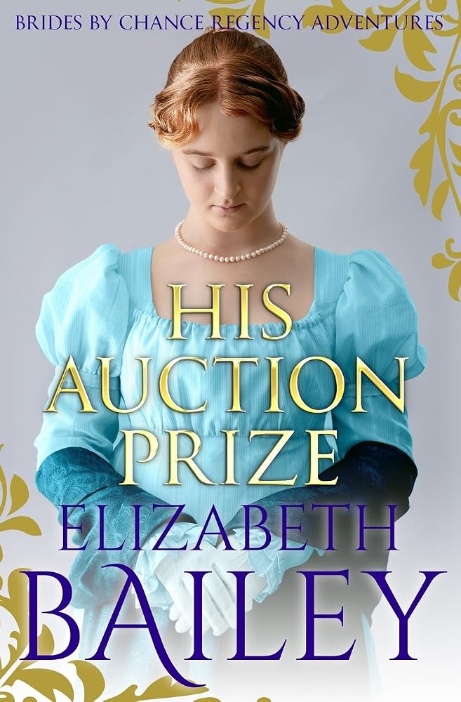 His Auction Prize (THE BRIDES BY CHANCE REGENCY ADVENTURES SERIES) cover image