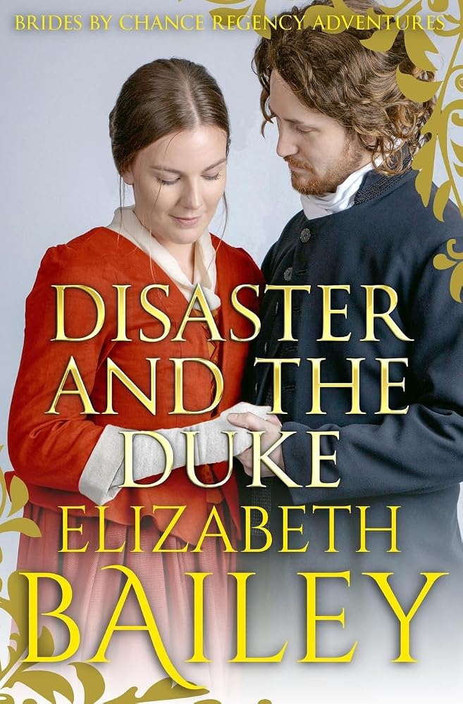Disaster and the Duke (THE BRIDES BY CHANCE REGENCY ADVENTURES SERIES) cover image