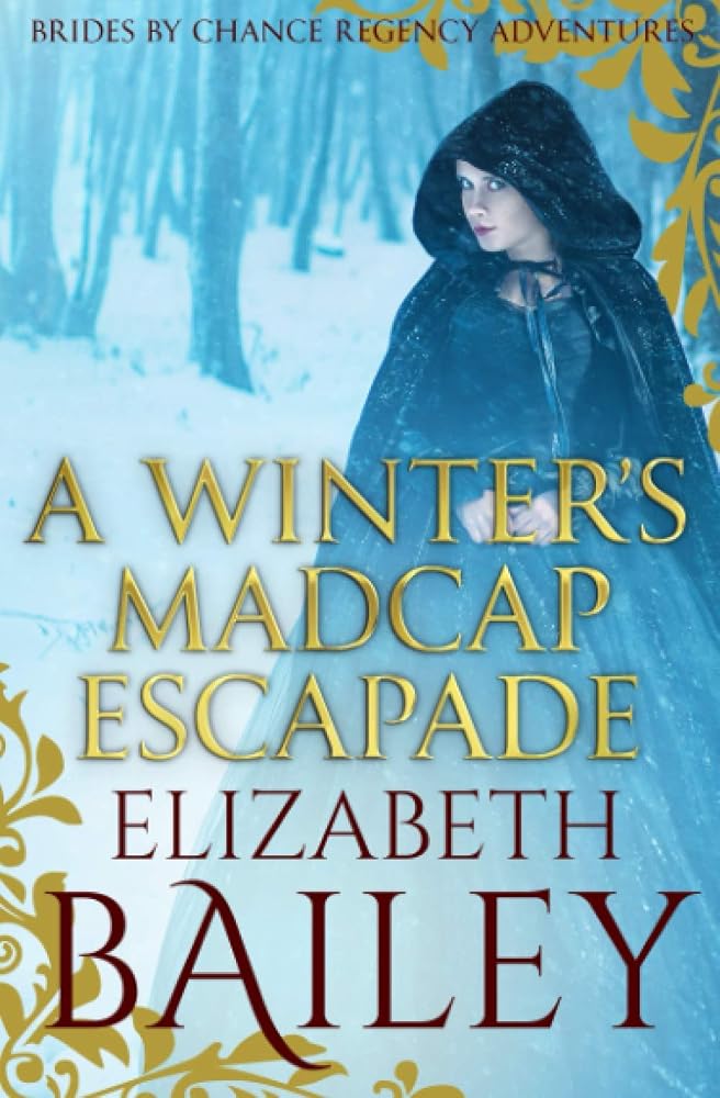 A Winter's Madcap Escapade (THE BRIDES BY CHANCE REGENCY ADVENTURES SERIES) cover image