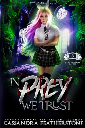 In Prey We Trust: A Steamy, Paranormal, Humorous Shifter Academy Romance (Apex Academy Capers) cover image