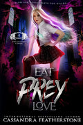 Eat. Prey. Love: A Steamy, Paranormal, Humorous Shifter Academy Romance (Apex Academy Capers) cover image