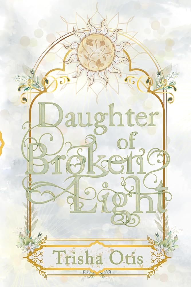Daughter of Broken Light (The Sunstone Chronicles) cover image
