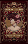 Piercing the Veil (The White Crow) cover image