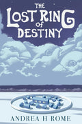 The Lost Ring of Destiny (The Standard Book of Anything Trilogy) cover image