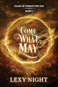 Come What May: Tales of Forgotten Fae cover image