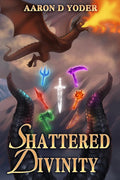 Shattered Divinity (Shattered Divinity Series) cover image