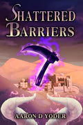 Shattered Barriers (Shattered Divinity Series) cover image
