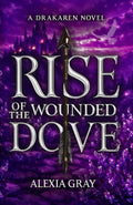 Rise of the Wounded Dove (A Drakaren Novel) cover image